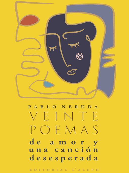 Title details for Veinte poemas de amor y una canción desesperada by Pablo Neruda - Available